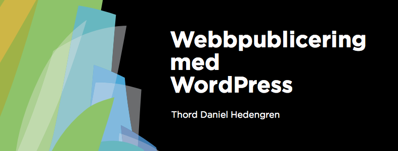 Webbpublicering med WordPress av TDH.se