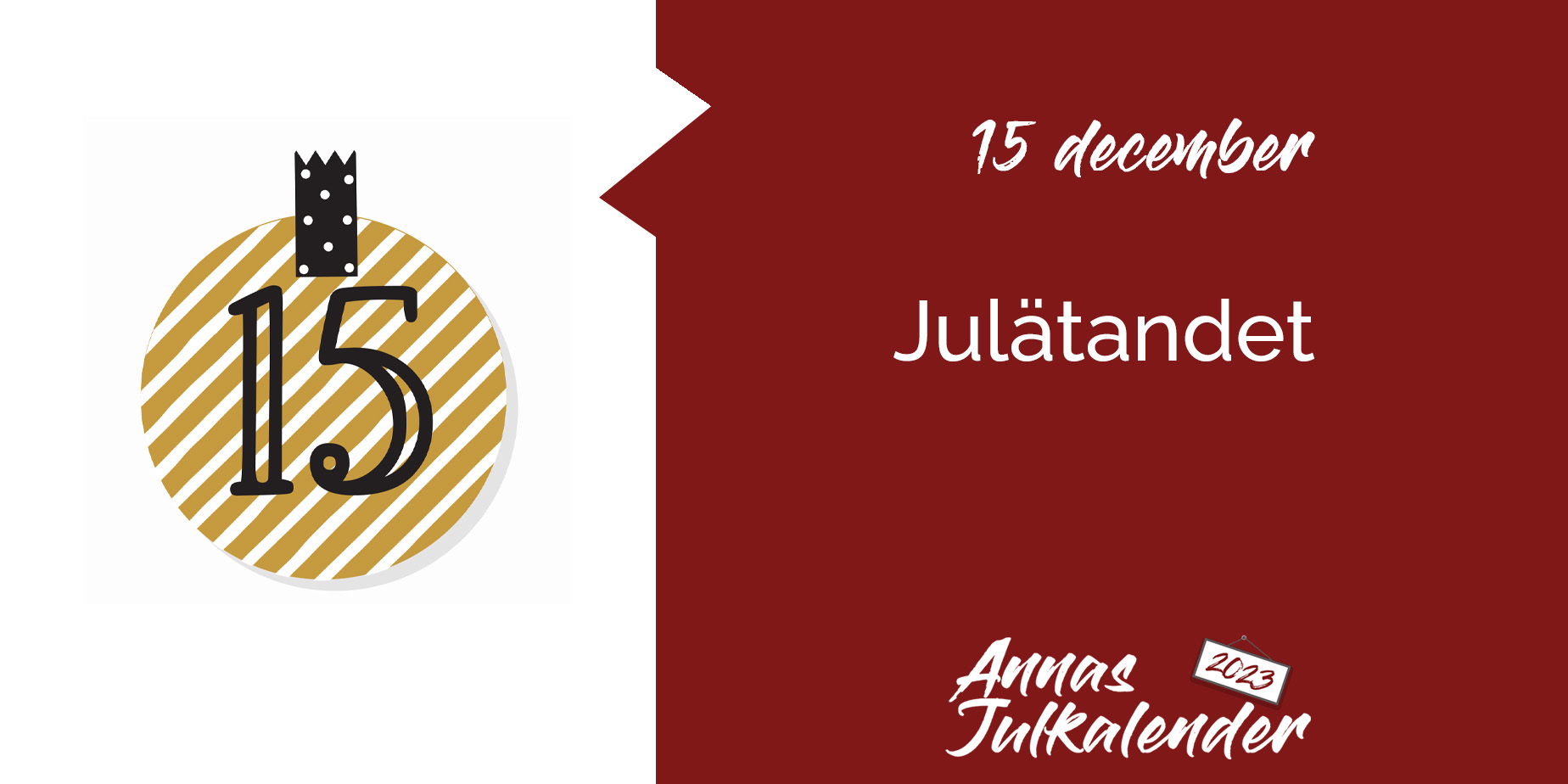 15. Julätandet
